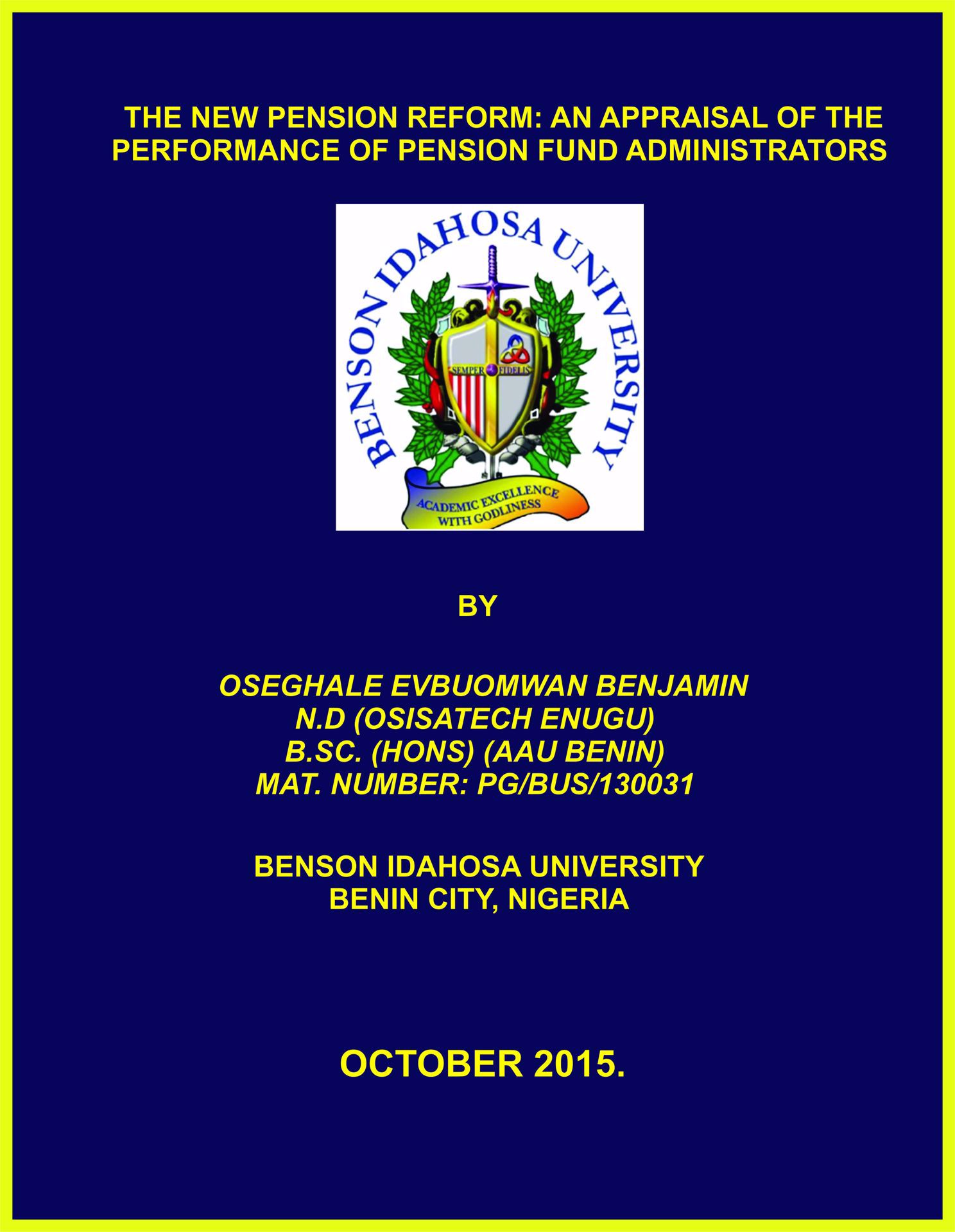 THE NEW PENSION REFORM: AN APPRAISAL OF THE PERFORMANCE OF PENSION FUND ADMINISTRATORS cover