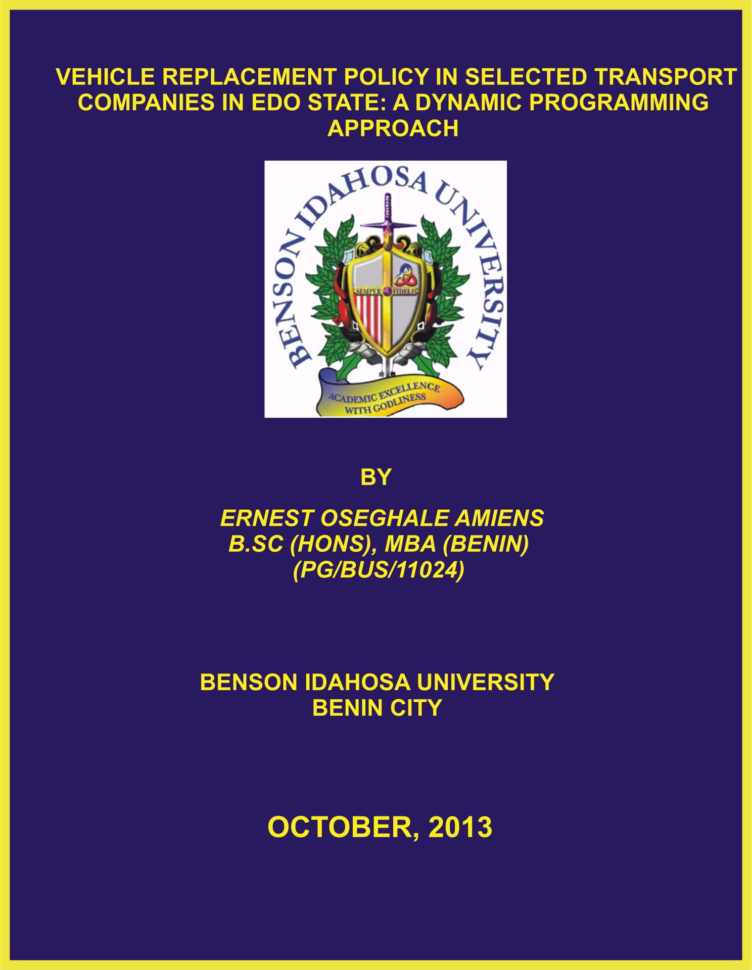 VEHICLE REPLACEMENT POLICY IN SELECTED TRANSPORT COMPANIES IN EDO STATE: A DYNAMIC PROGRAMMING APPROACH cover