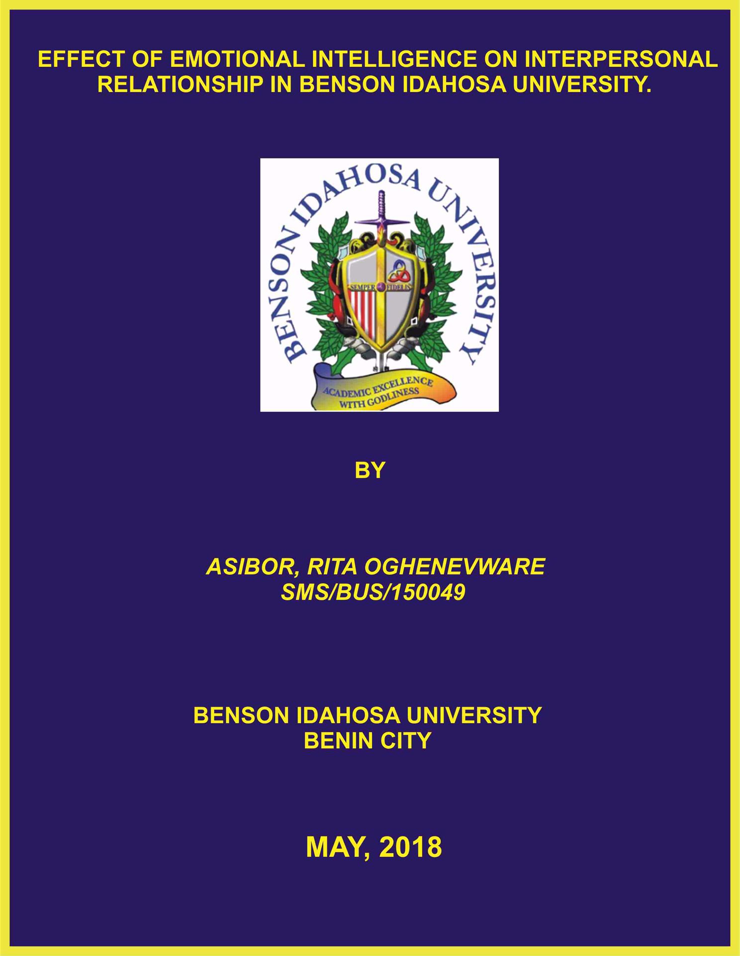 EFFECT OF EMOTIONAL INTELLIGENCE ON INTERPERSONAL RELATIONSHIP IN BENSON IDAHOSA UNIVERSITY. cover