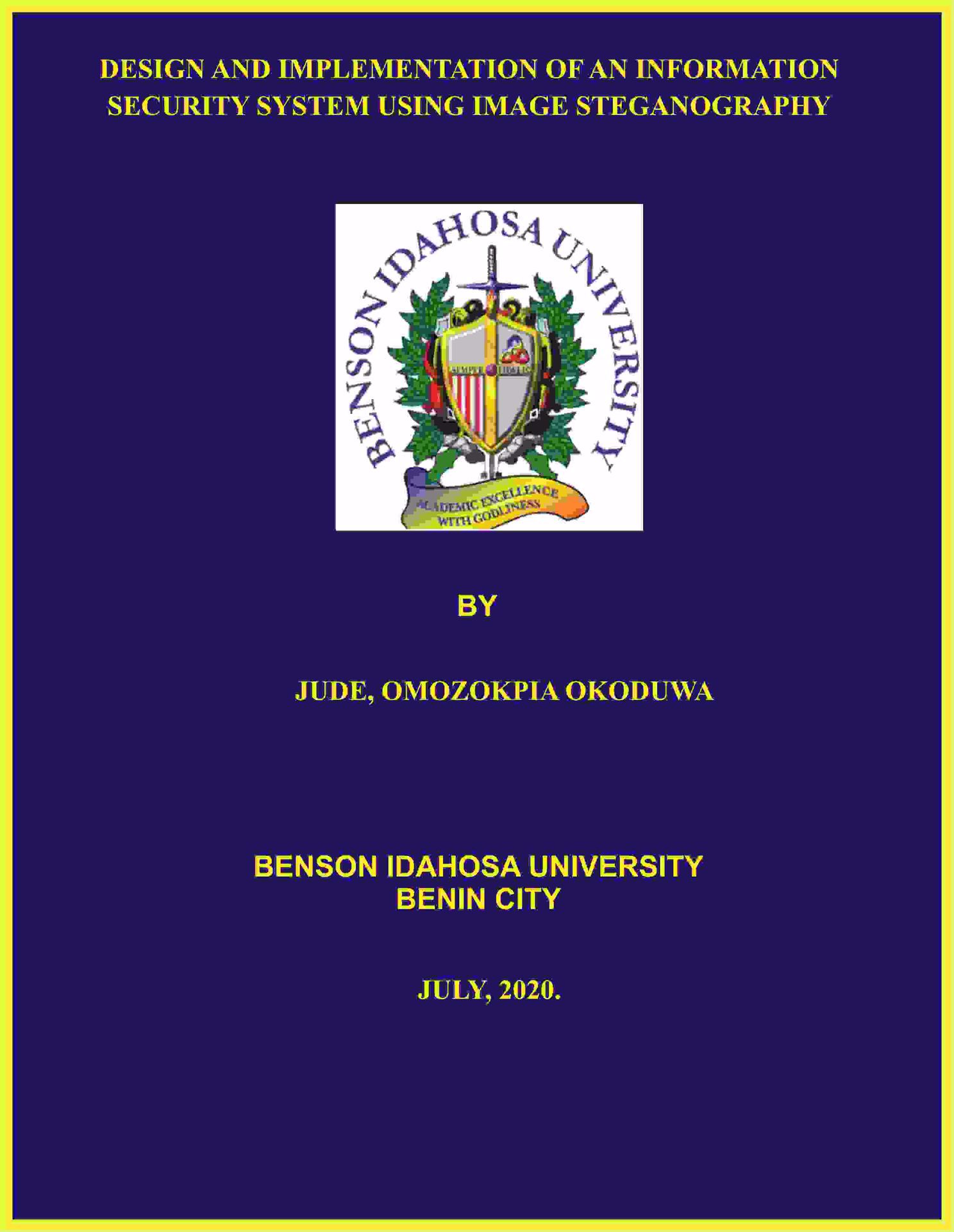 DESIGN AND IMPLEMENTATION OF AN INFORMATION SECURITY SYSTEM USING IMAGE STEGANOGRAPHY cover