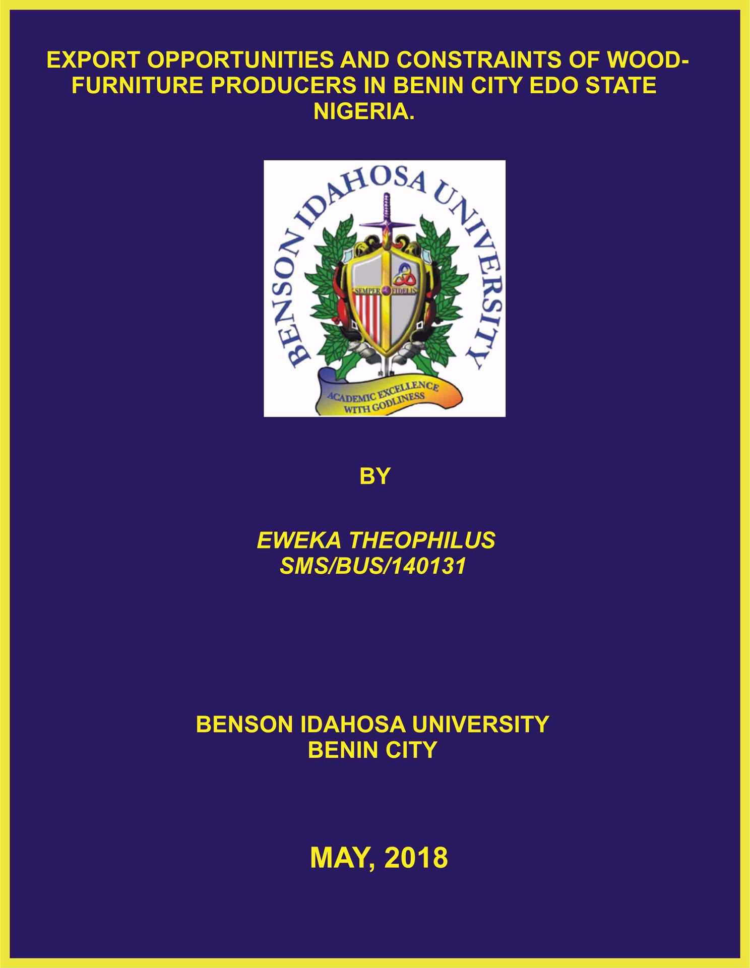EXPORT OPPORTUNITIES AND CONSTRAINTS OF WOOD-FURNITURE PRODUCERS IN BENIN CITY EDO STATE NIGERIA. cover