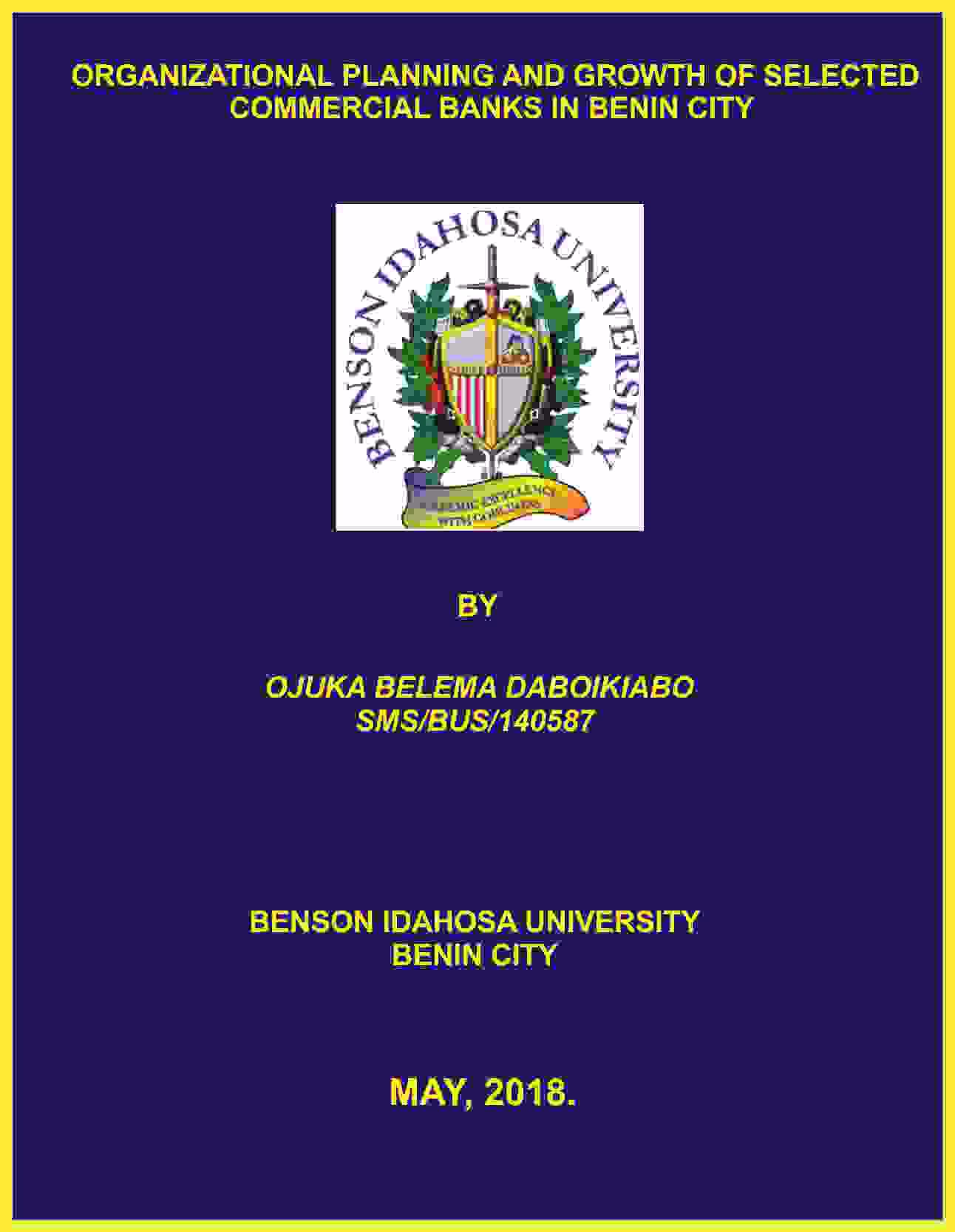 ORGANIZATIONAL PLANNING AND GROWTH OF SELECTED COMMERCIAL BANKS IN BENIN CITY cover