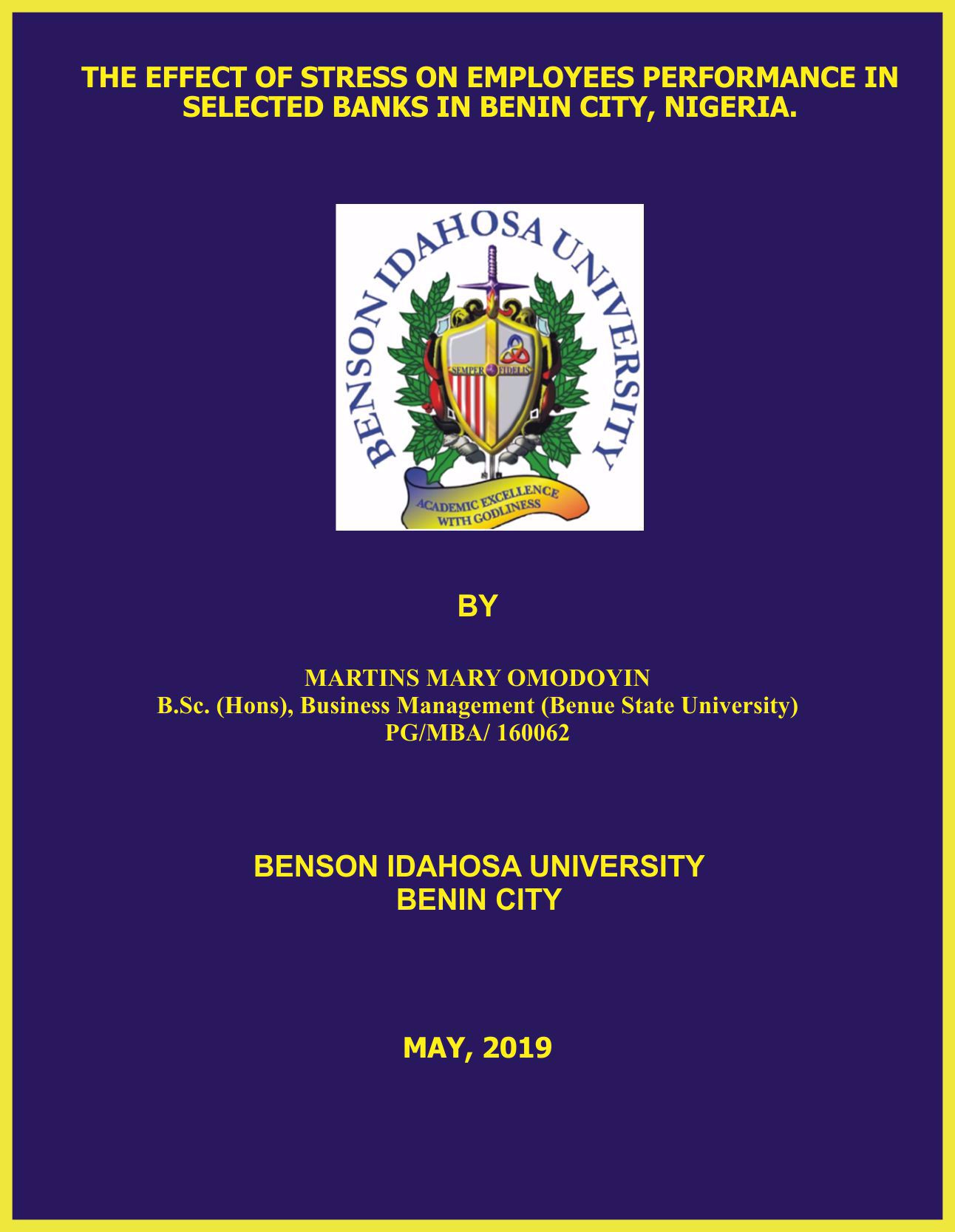 THE EFFECT OF STRESS ON EMPLOYEES PERFORMANCE IN SELECTED BANKS IN BENIN CITY, NIGERIA. cover