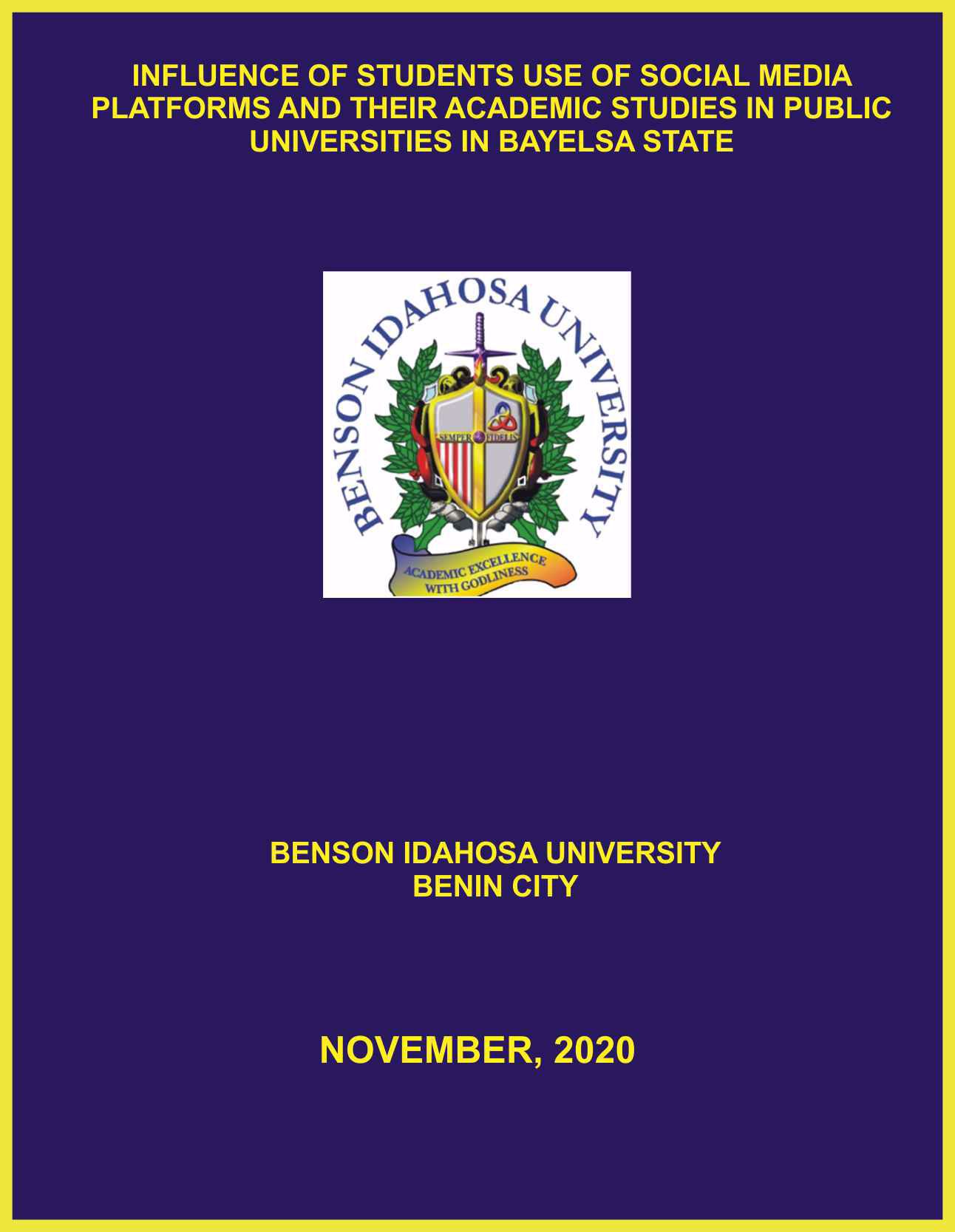 INFLUENCE OF STUDENTS USE OF SOCIAL MEDIA PLATFORMS AND THEIR ACADEMIC STUDIES IN PUBLIC UNIVERSITIES IN BAYELSA STATE cover