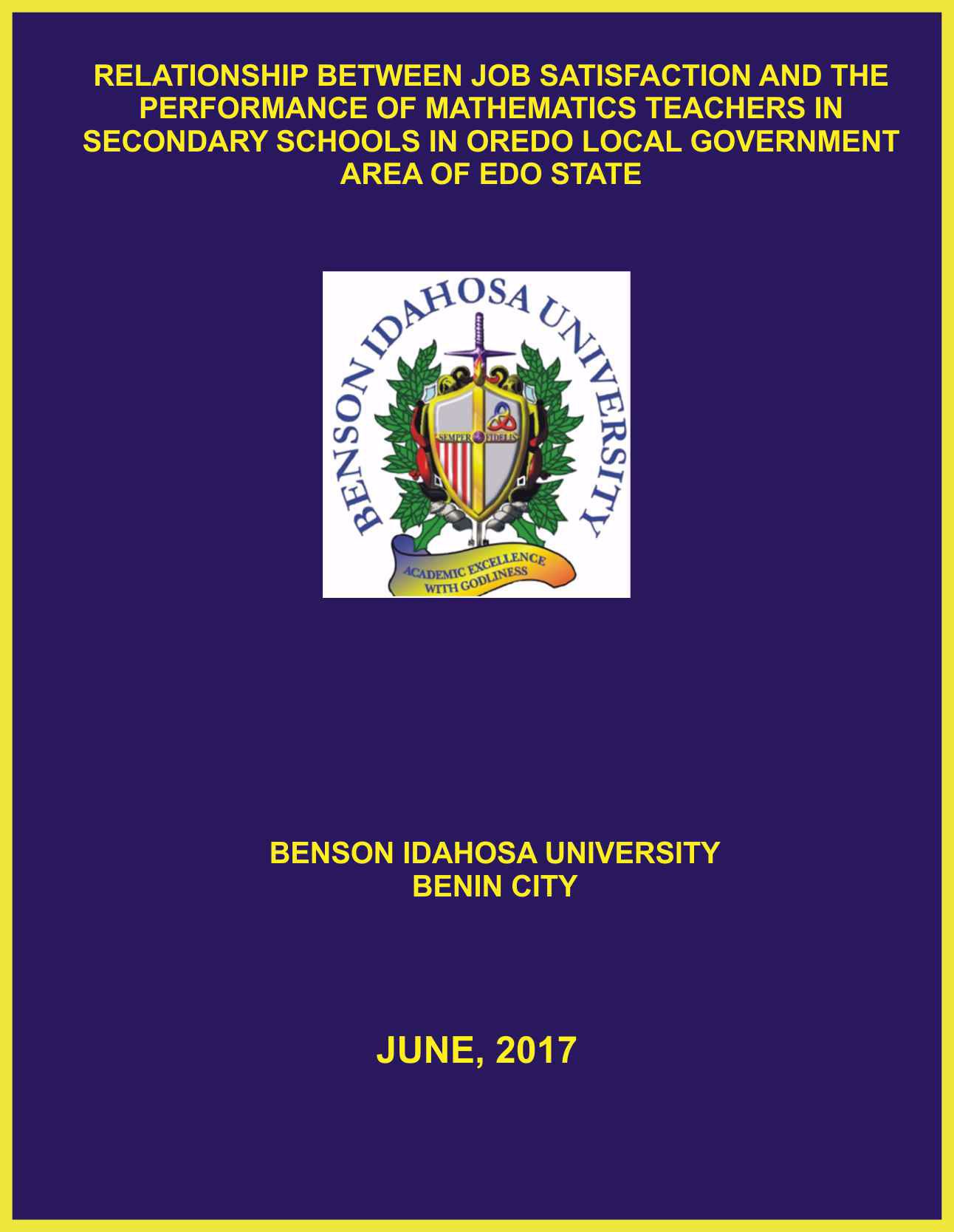 RELATIONSHIP BETWEEN JOB SATISFACTION AND THE PERFORMANCE OF MATHEMATICS TEACHERS IN SECONDARY SCHOOLS IN OREDO LOCAL GOVERNMENT AREA OF EDO STATE cover