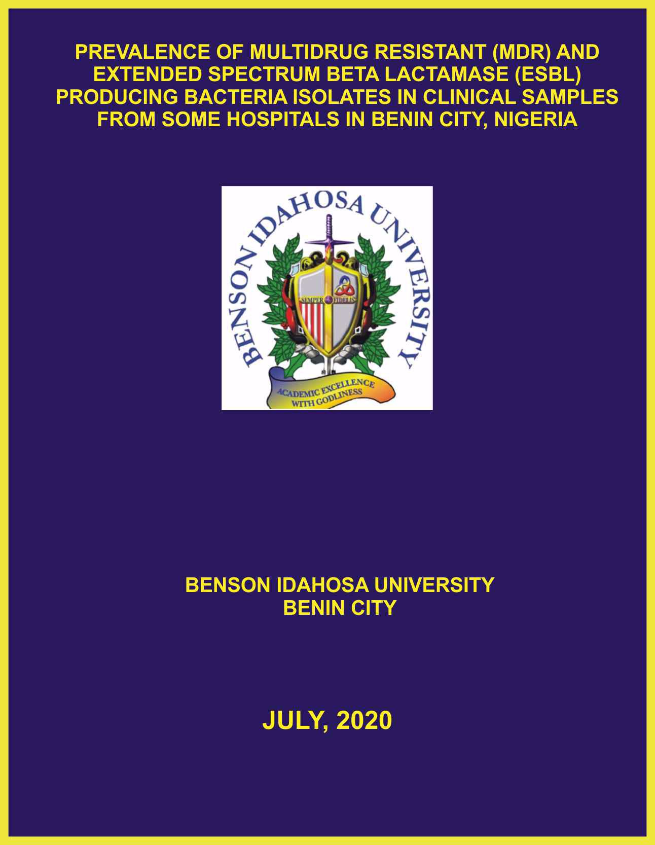 PREVALENCE OF MULTIDRUG RESISTANT (MDR) AND EXTENDED SPECTRUM BETA LACTAMASE (ESBL) PRODUCING BACTERIA ISOLATES IN CLINICAL SAMPLES FROM SOME HOSPITALS IN BENIN CITY, NIGERIA cover
