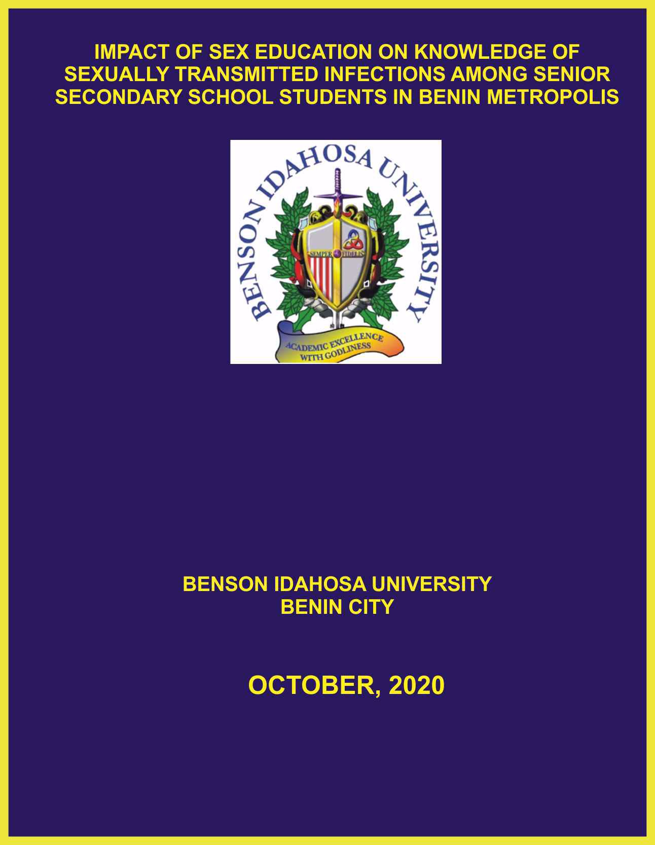 IMPACT OF SEX EDUCATION ON KNOWLEDGE OF SEXUALLY TRANSMITTED INFECTIONS AMONG SENIOR SECONDARY SCHOOL STUDENTS IN BENIN METROPOLIS cover