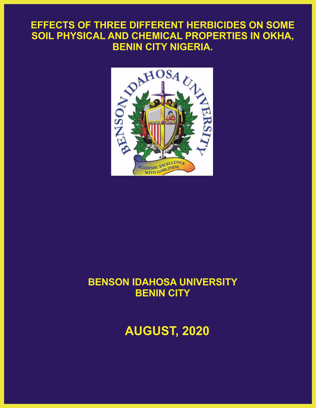 EFFECTS OF THREE DIFFERENT HERBICIDES ON SOME SOIL PHYSICAL AND CHEMICAL PROPERTIES IN OKHA, BENIN CITY NIGERIA cover