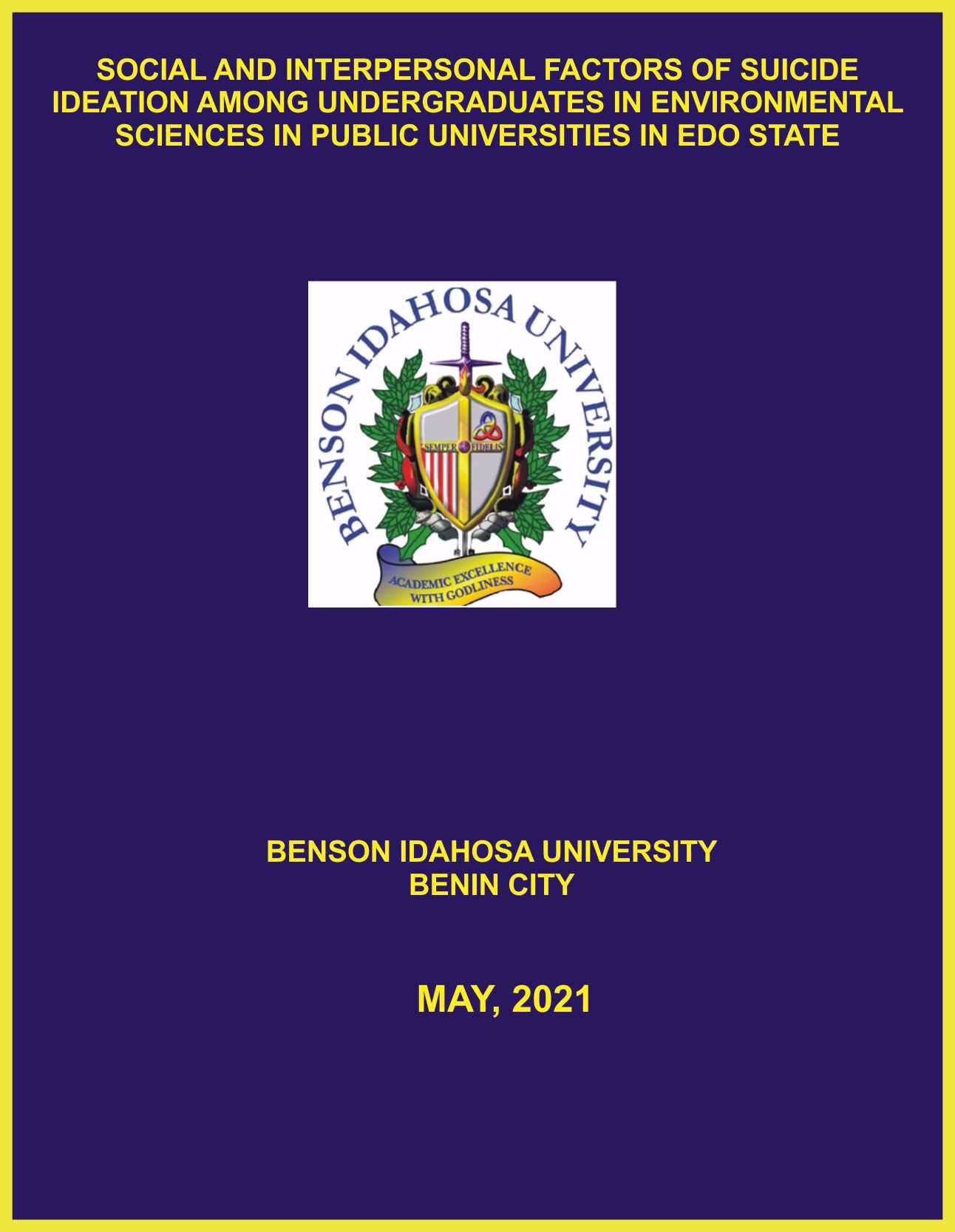 SOCIAL AND INTERPERSONAL FACTORS OF SUICIDE IDEATION AMONG UNDERGRADUATES IN ENVIRONMENTAL SCIENCES IN PUBLIC  UNIVERSITIES IN EDO STATE cover