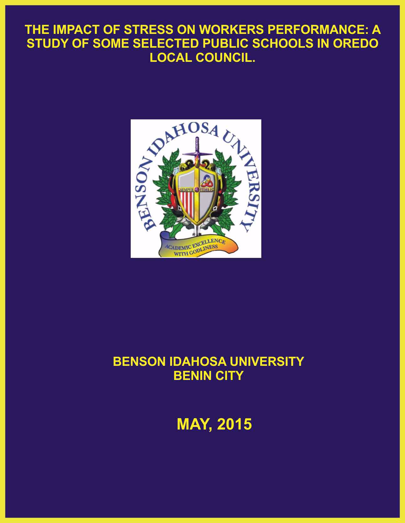 THE IMPACT OF STRESS ON WORKERS PERFORMANCE: A STUDY OF SOME SELECTED PUBLIC SCHOOLS IN OREDO LOCAL COUNCIL cover