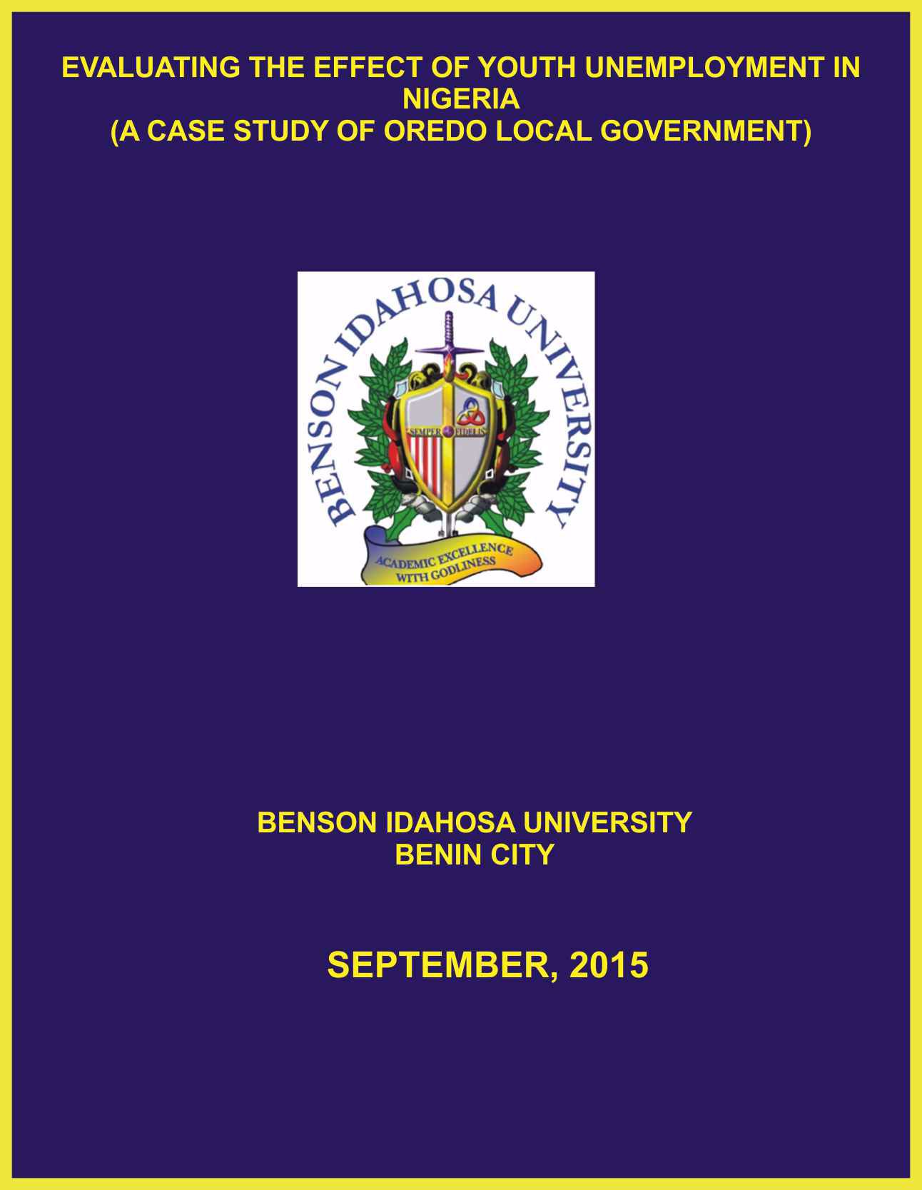 EVALUATING THE EFFECT OF YOUTH UNEMPLOYMENT IN NIGERIA (A CASE STUDY OF OREDO LOCAL GOVERNMENT) cover