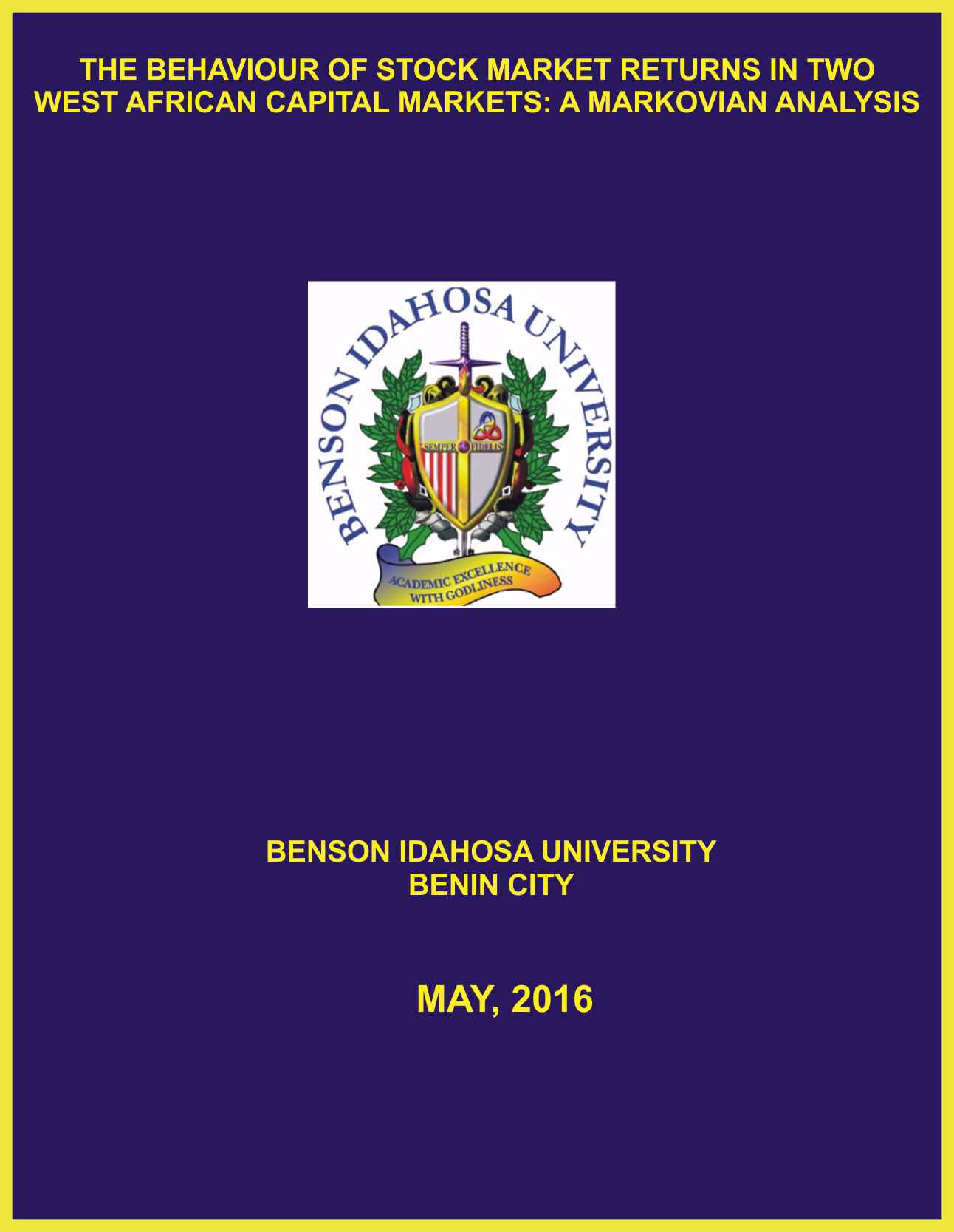 THE BEHAVIOUR OF STOCK MARKET RETURNS IN TWO WEST AFRICAN CAPITAL MARKETS: A MARKOVIAN ANALYSIS cover