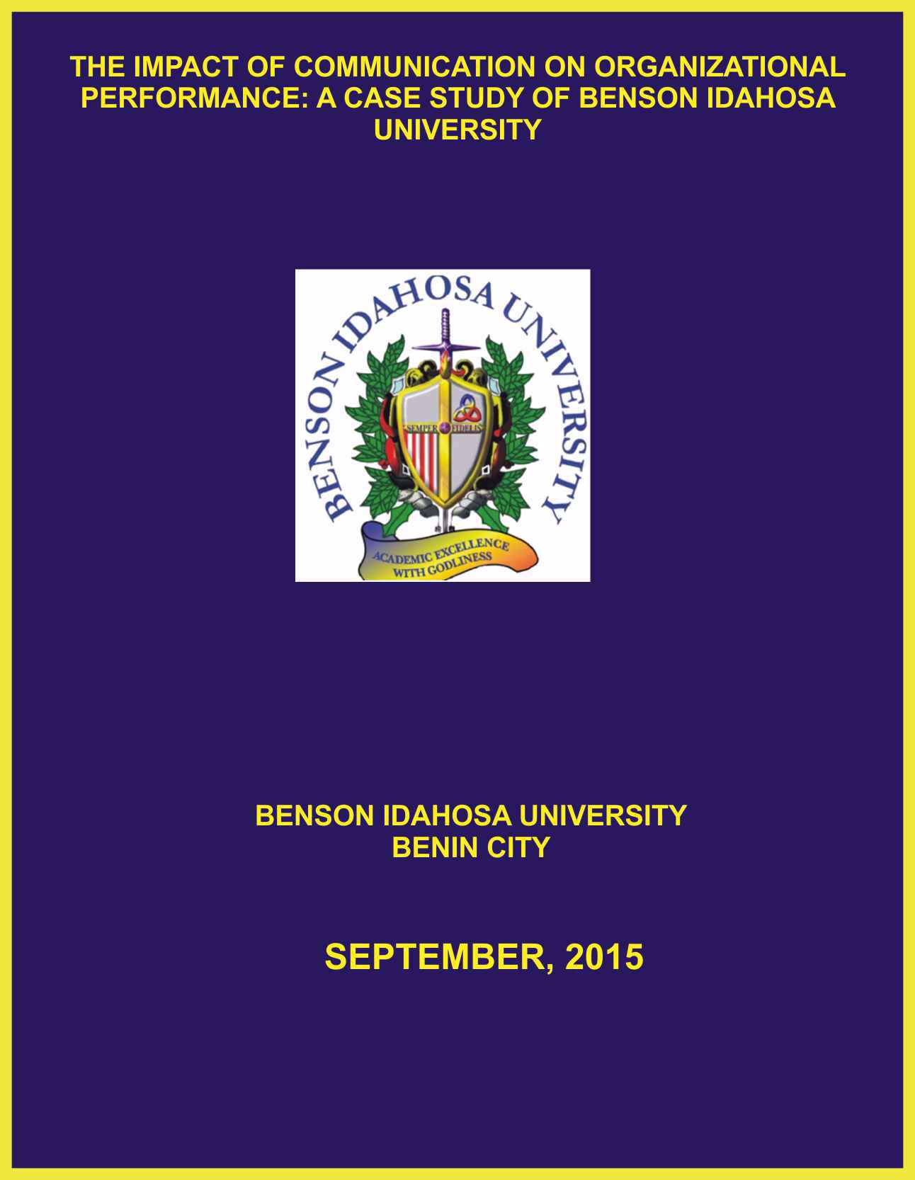 THE IMPACT OF COMMUNICATION ON ORGANIZATIONAL PERFORMANCE: A CASE STUDY OF BENSON IDAHOSA UNIVERSITY cover