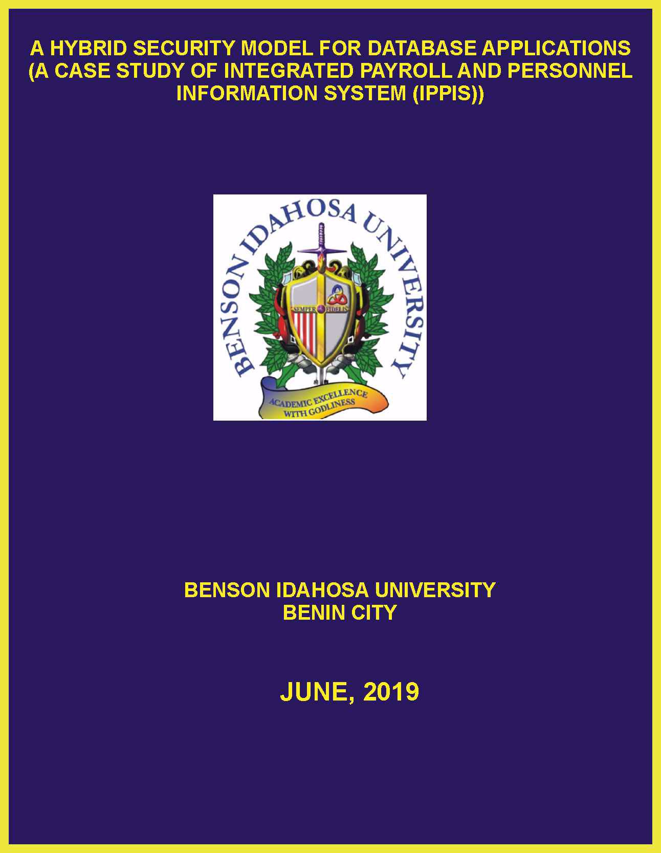 A HYBRID SECURITY MODEL FOR DATABASE APPLICATIONS (A CASE STUDY OF INTEGRATED PAYROLL AND PERSONNEL INFORMATION SYSTEM (IPPIS)) cover