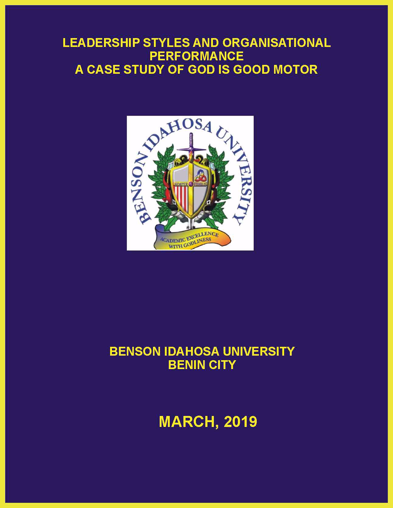LEADERSHIP STYLES AND ORGANISATIONAL PERFORMANCE A CASE STUDY OF GOD IS GOOD MOTOR cover