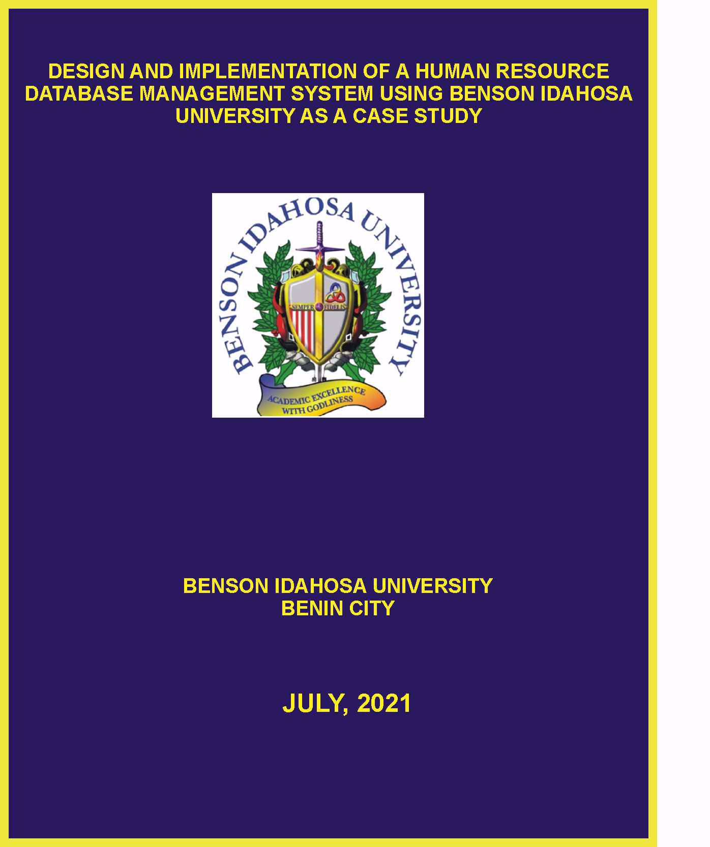 DESIGN AND IMPLEMENTATION OF A HUMAN RESOURCE DATABASE MANAGEMENT SYSTEM USING BENSON IDAHOSA UNIVERSITY AS A CASE STUDY cover