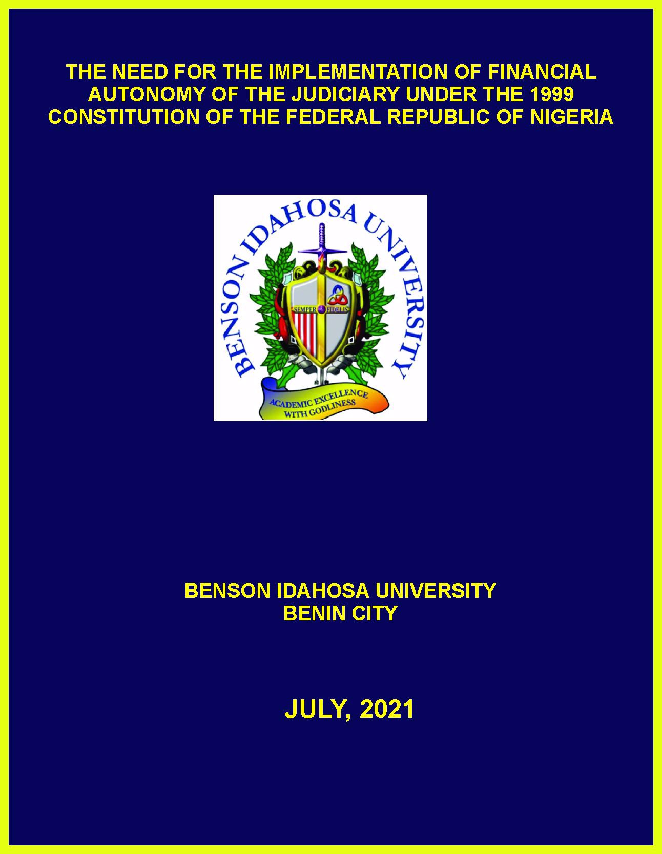 THE NEED FOR THE IMPLEMENTATION OF FINANCIAL AUTONOMY OF THE JUDICIARY UNDER THE 1999 CONSTITUTION OF THE FEDERAL REPUBLIC OF NIGERIA cover