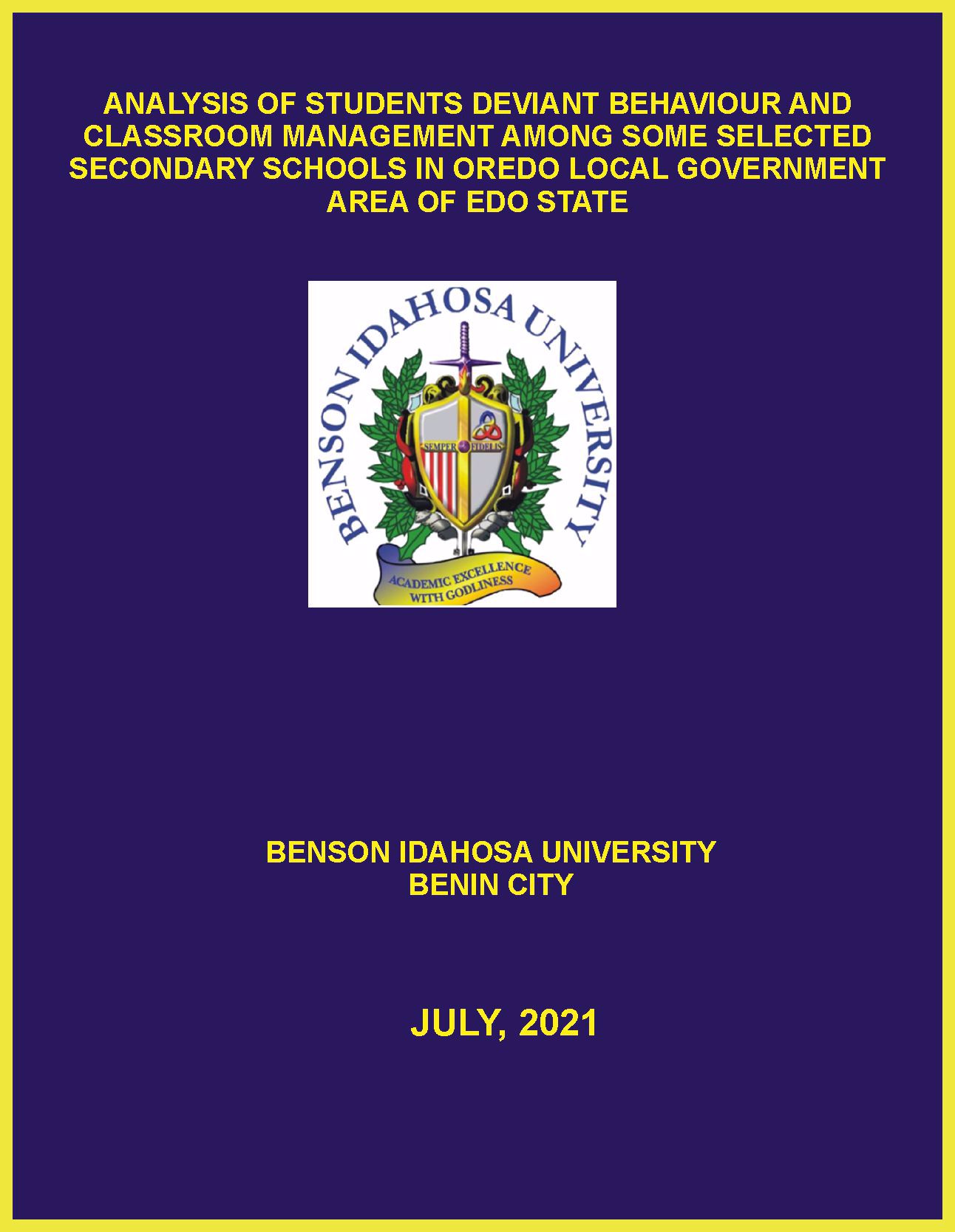 ANALYSIS OF STUDENTS DEVIANT BEHAVIOUR AND CLASSROOM MANAGEMENT AMONG SOME SELECTED SECONDARY SCHOOLS IN OREDO LOCAL GOVERNMENT AREA OF EDO STATE cover