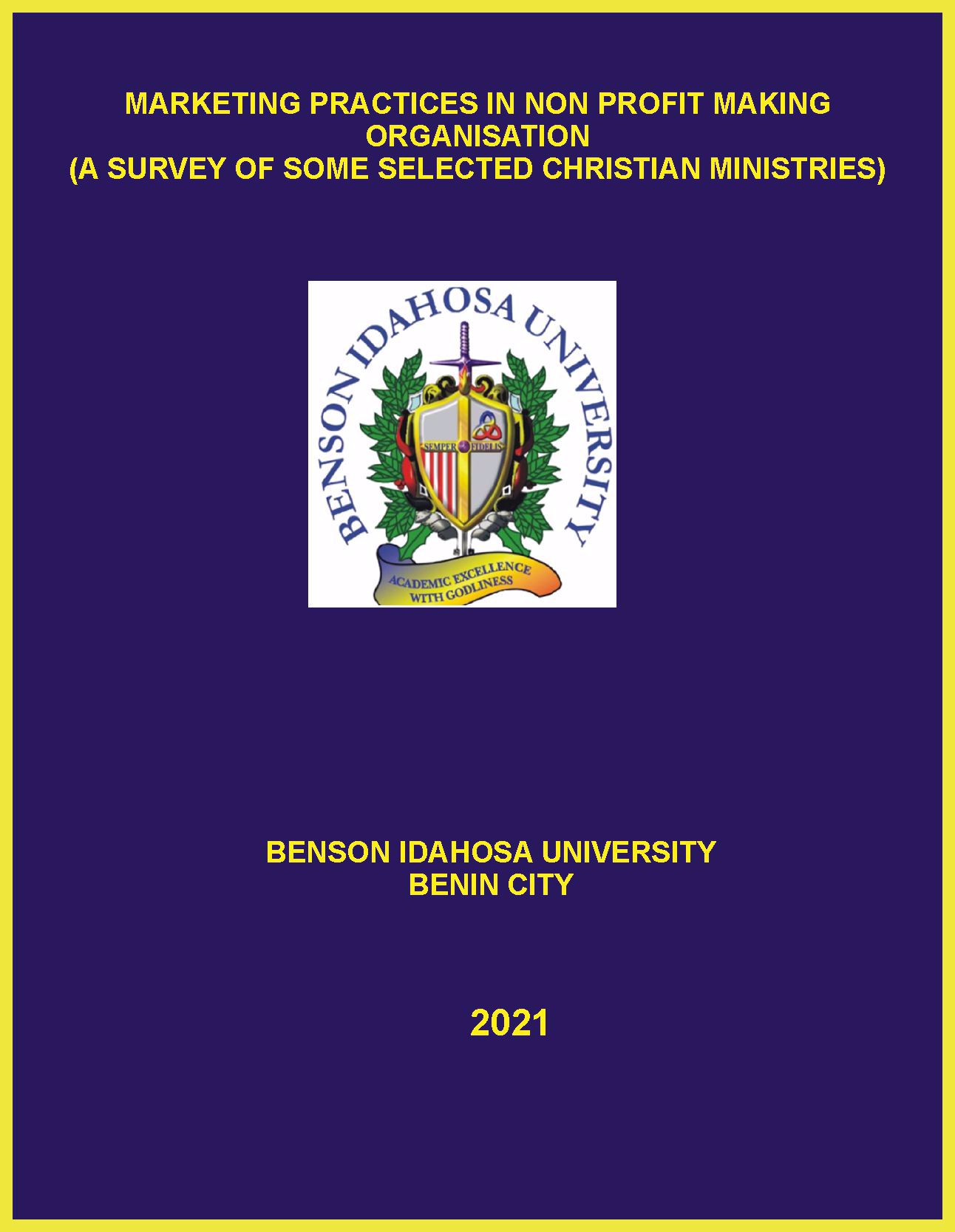 MARKETING PRACTICES IN NON PROFIT MAKING ORGANISATION (A SURVEY OF SOME SELECTED CHRISTIAN MINISTRIES) cover