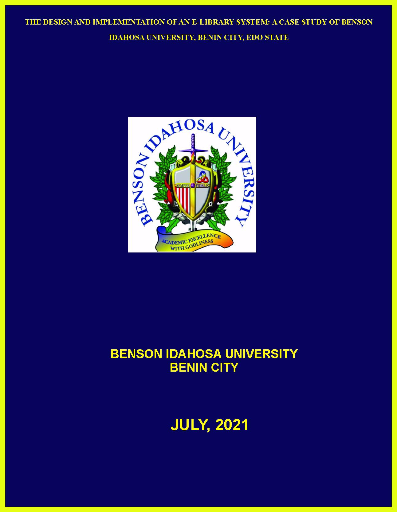 THE DESIGN AND IMPLEMENTATION OF AN E-LIBRARY SYSTEM: A CASE STUDY OF BENSON IDAHOSA UNIVERSITY, BENIN CITY, EDO STATE cover
