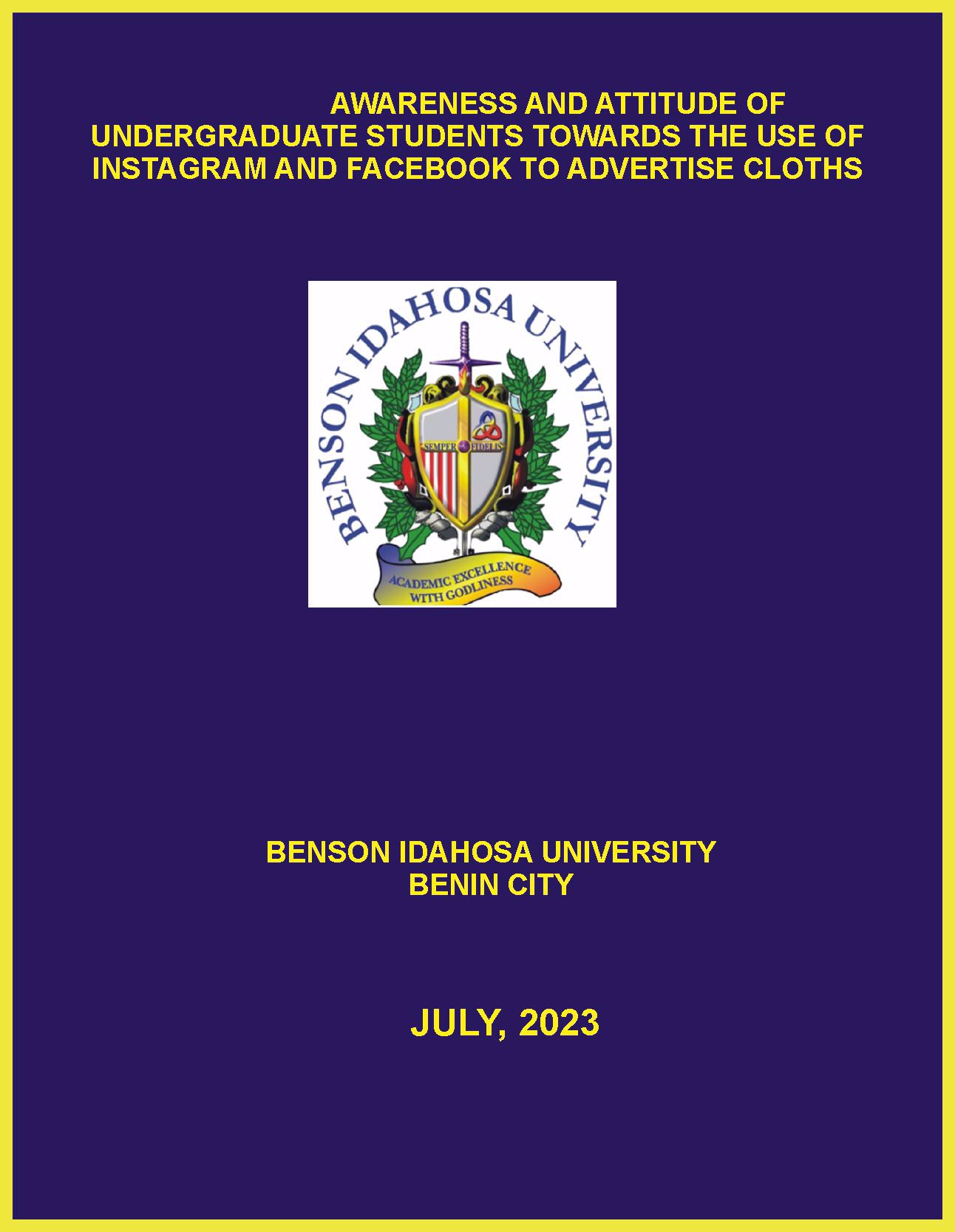AWARENESS AND ATTITUDE OF UNDERGRADUATE STUDENTS TOWARDS THE USE OF INSTAGRAM AND FACEBOOK TO ADVERTISE CLOTHS cover