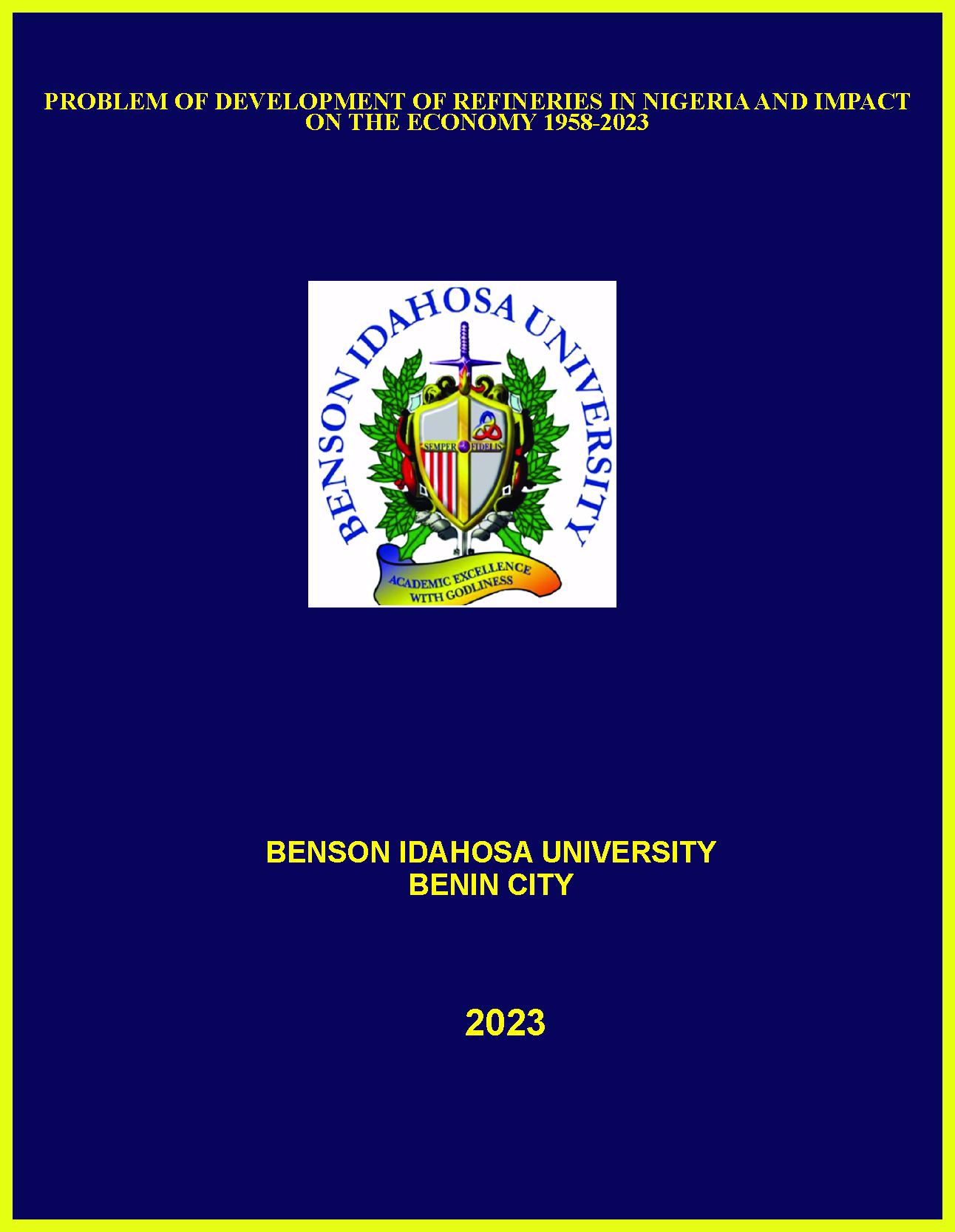 PROBLEM OF DEVELOPMENT OF REFINERIES IN NIGERIA AND IMPACT ON THE ECONOMY 1958-2023 cover