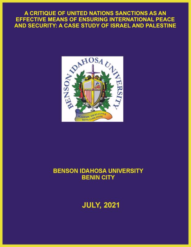 A CRITIQUE OF UNITED NATIONS SANCTIONS AS AN EFFECTIVE MEANS OF ENSURING INTERNATIONAL PEACE AND SECURITY: A CASE STUDY OF ISRAEL AND PALESTINE cover
