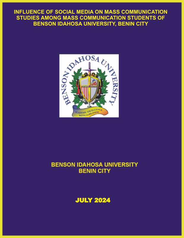 INFLUENCE OF SOCIAL MEDIA ON MASS COMMUNICATION STUDIES AMONG  MASS COMMUNICATION STUDENTS OF BENSON IDAHOSA UNIVERSITY, BENIN  CITY cover
