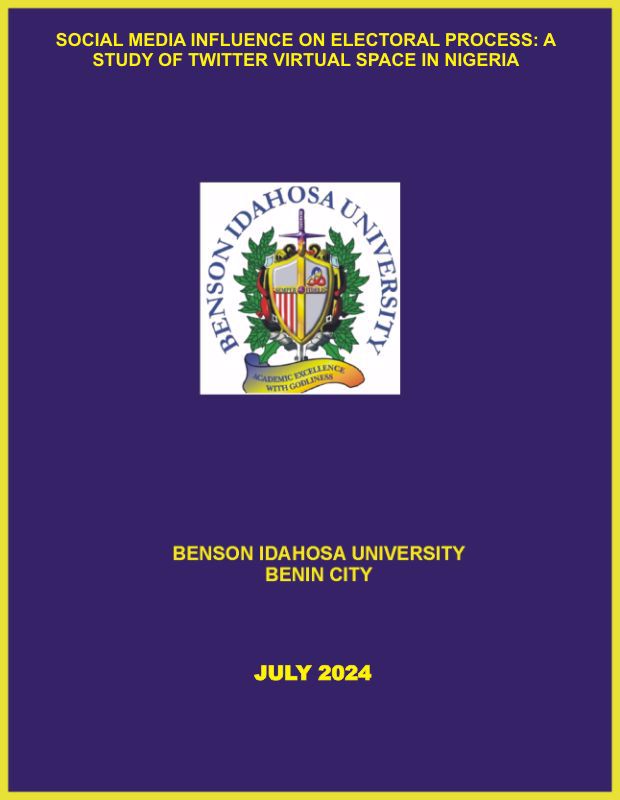 SOCIAL MEDIA INFLUENCE ON ELECTORAL PROCESS: A STUDY OF TWITTER VIRTUAL SPACE IN NIGERIA cover