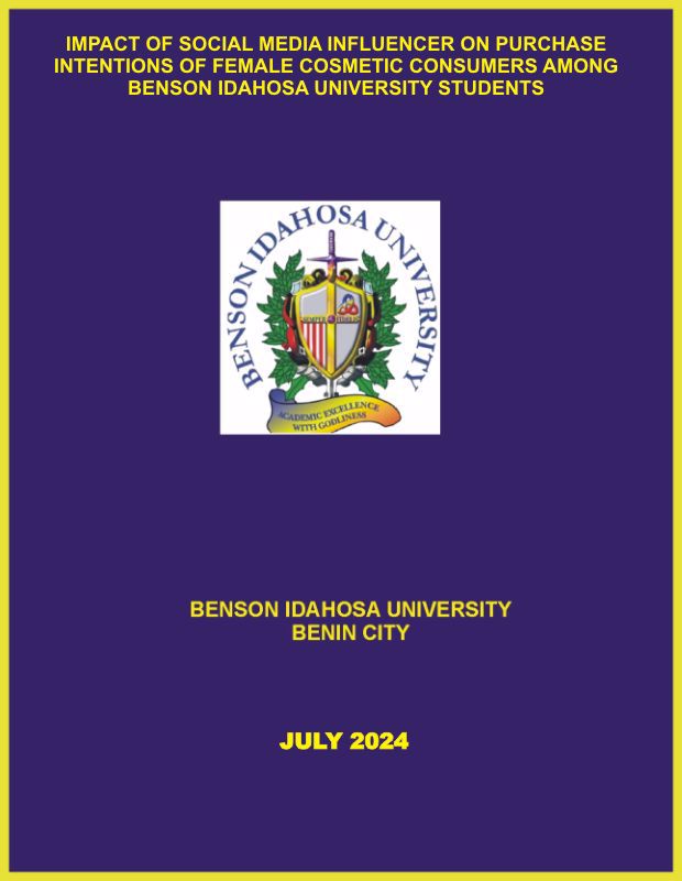 IMPACT OF SOCIAL MEDIA INFLUENCER ON PURCHASE INTENTIONS OF FEMALE COSMETIC CONSUMERS AMONG BENSON IDAHOSA UNIVERSITY STUDENTS cover