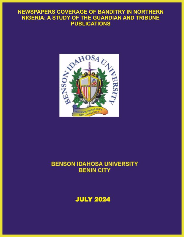 NEWSPAPERS COVERAGE OF BANDITRY IN NORTHERN NIGERIA: A STUDY OF THE GUARDIAN AND TRIBUNE PUBLICATIONS cover